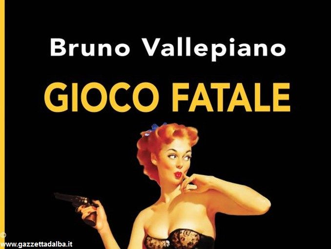 Gioco fatale, incontro con Bruno Vallepiano e il suo nuovo noir