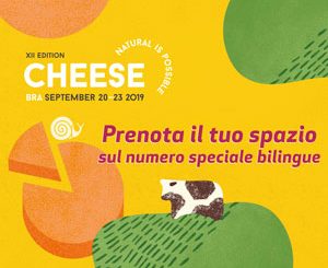 Cheese 2019: prenota uno spazio sul numero speciale bilingue 1