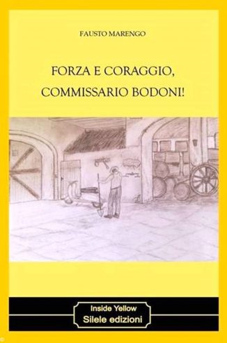 Fausto Marengo presenta "Forza e coraggio, Commissario Bodoni!"