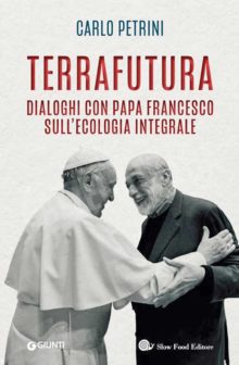 Terrafutura, dialoghi sul mondo con il Papa 1
