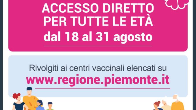 Vaccini: in Piemonte fino al 31 agosto accesso diretto per tutti