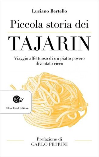 I tajarìn, una storia di gusto raccontata da Luciano Bertello 1