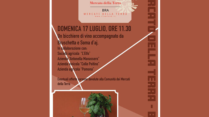 Domenica 17 luglio, bruschetta e soma d’aj vanno al Mercato della Terra di Bra