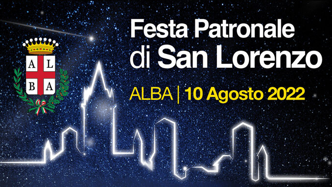 Alba festeggia San Lorenzo, con una serie di eventi mercoledì 10 agosto