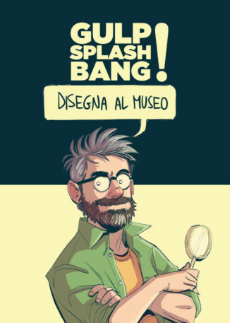 Gulp! Splash! Bang! Musei a fumetti