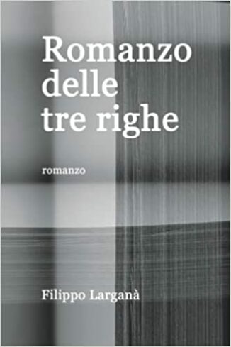 Il romanzo delle tre righe, l'esordio di Filippo Larganà 1