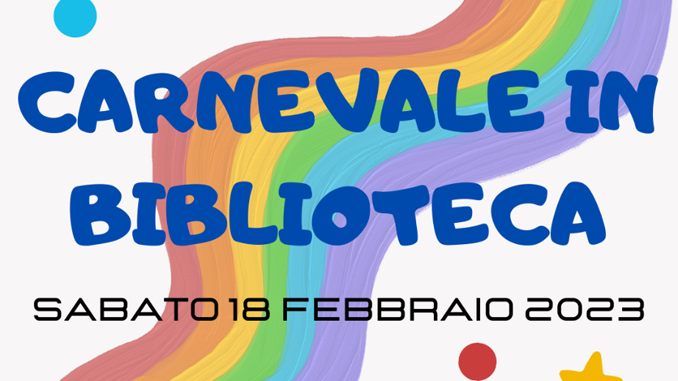 Biblioteca civica di Alba: con “Carnevale in Biblioteca”, sabato 18 febbraio letture e giochi di società aperta a tutti