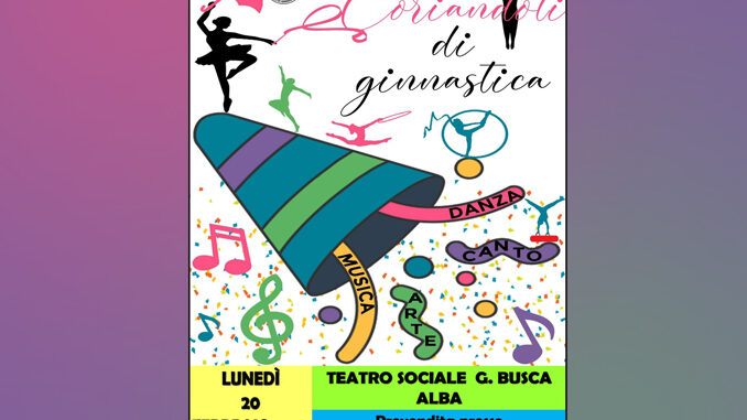 Coriandoli di ginnastica, lunedì 20 febbraio 2023 al Teatro Sociale "Giorgio Busca" di Alba