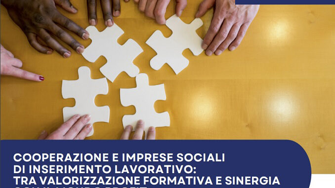 Cooperazione e imprese sociali chiave per favorire l'inserimento lavorativo