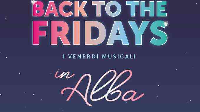 Back to the fridays, la movida ad Alba si fa al venerdì