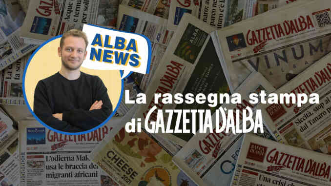 Alba news, il podcast di Gazzetta con le migliori notizie della settimana