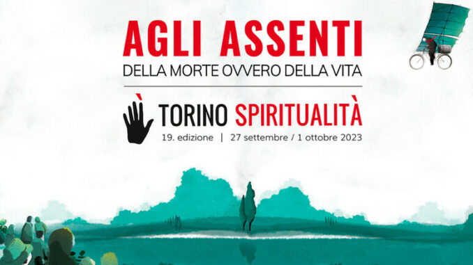Torino Spiritualità Torino Spiritualità dialoga sulla morte e sull'assenza