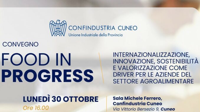 Incontro “Food in progress”: l’industria agroalimentare si confronta