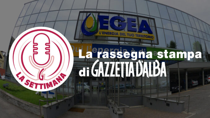 Egea ha scelto Iren! Ripercorriamo la crisi nel podcast La settimana