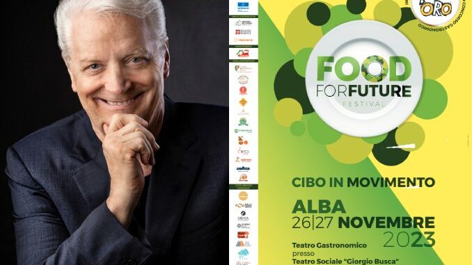 Prima edizione del Food for future Festival: il 26 novembre arriva ad Alba il teatro gastronomico