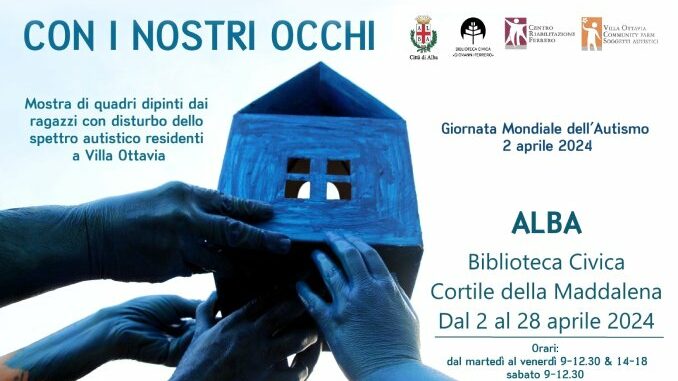 “Con i Nostri Occhi”, ad Alba una mostra con opere dei ragazzi autistici ospiti della comunità Villa Ottavia di Piobesi d’Alba