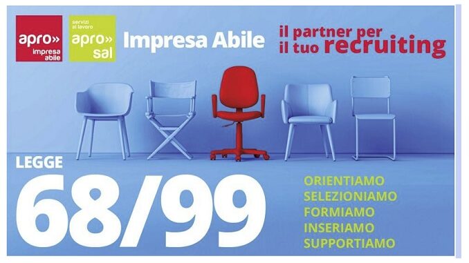 Legge 68/99 e “Apro Impresa Abile”: nuove connessioni fra aziende e persone per creare valore aggiunto nel recruiting delle categorie protette