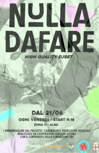 Domani all'H zone di Alba parte il Dj set Nulla da fare