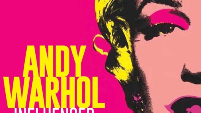 Mostra: Andy Warhol – Influencer