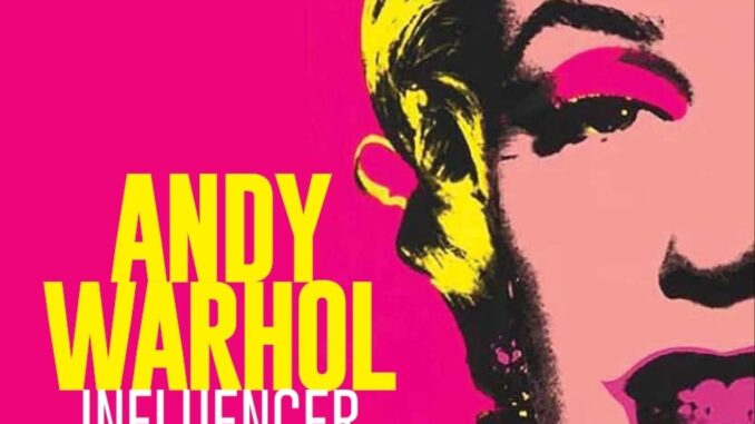 Mostra: Andy Warhol – Influencer, l'inaugurazione il 9 agosto a Mondovì