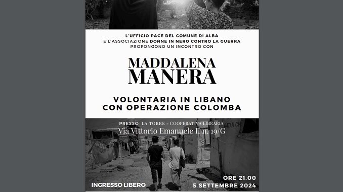 L’Ufficio Pace e l’Associazione Donne in Nero incontrano Maddalena Manera, volontaria in Libano