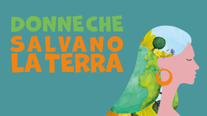 Donne che salvano la terra Tutte per l'8 marzo / Donne che salvano la terra: quando il cibo è emancipazione