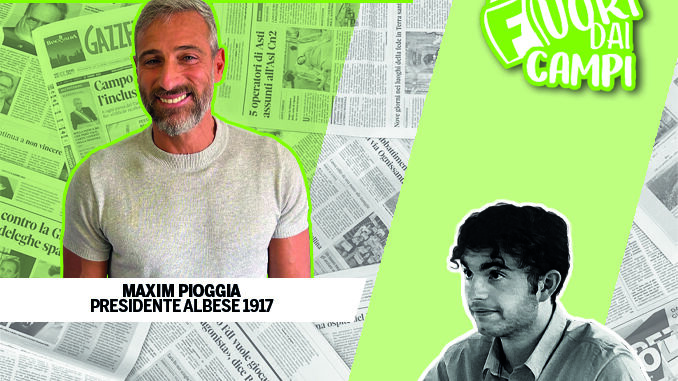 SITO_FUORIDAIFOGLI_S Fuori dai campi / Maxim Pioggia primo ospite del nuovo videopocast di Gazzetta