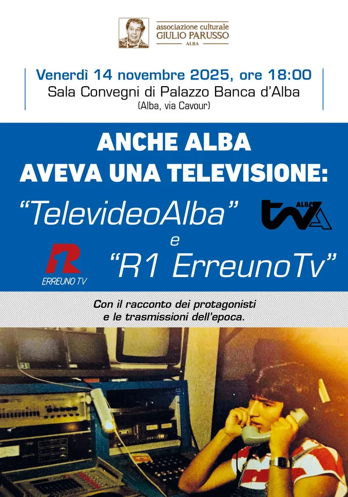 Anche Alba aveva la televisione: TelevideoAlba e R1 ErreunoTv nel racconto dei protagonisti