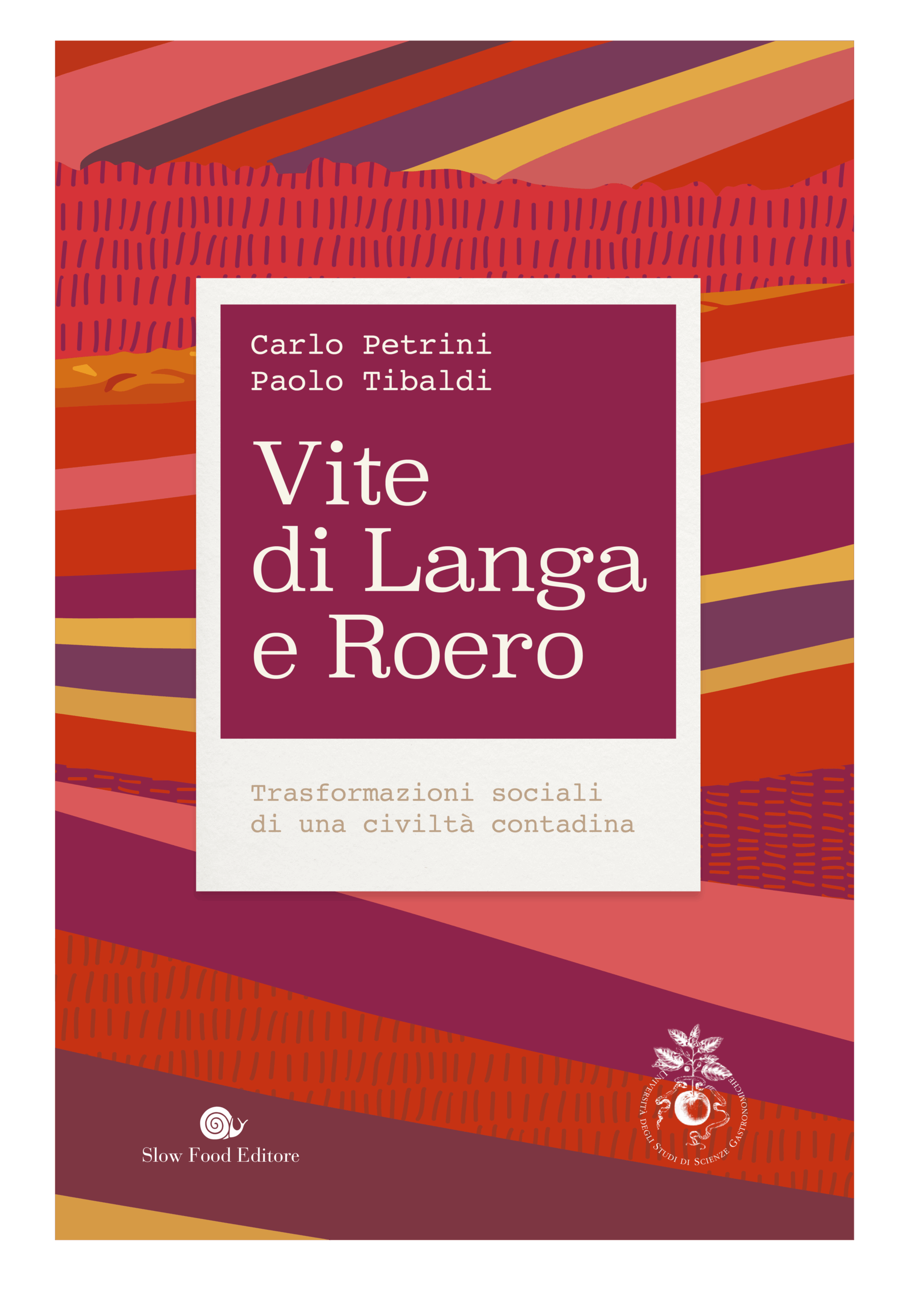 "Vite di Langa e Roero": il nuovo libro di Petrini e Tibaldi sarà presentato al Sociale mercoledì 10 dicembre 1