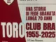 Bra si tinge di granata per il libro sui 70 anni del Toro club
