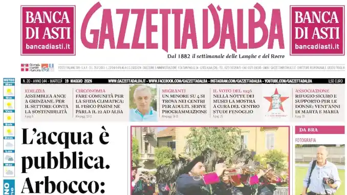 Gazzetta d&rsquo;Alba sar&agrave; nelle edicole domani, marted&igrave; 19 maggio. La copertina in anteprima