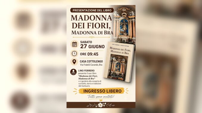Bra, al Cottolengo la Presentazione del libro "Madonna dei Fiori, Madonna di Bra&rdquo;