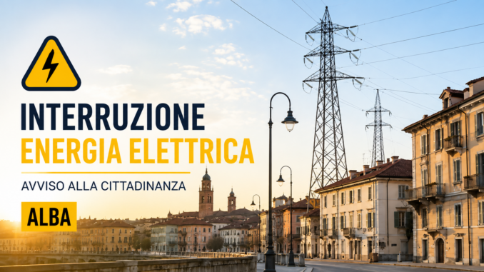 Alba, gioved&igrave; 20 agosto interruzione dell&rsquo;energia elettrica in tre vie