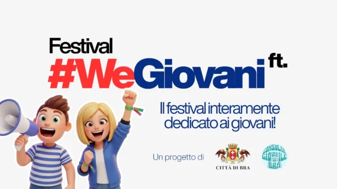 Al via a Bra la prima edizione del festival #WeGiovani 2