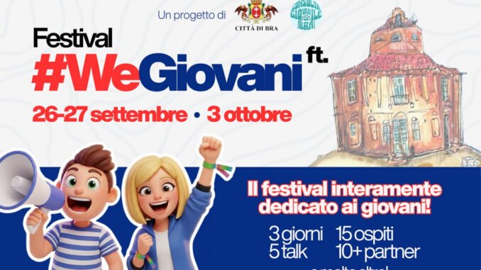 Al via a Bra la prima edizione del Festival #WeGiovani