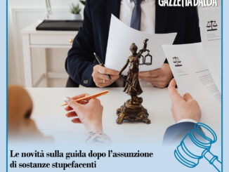 LA RUBRICA / La parola agli avvocati: Le novit&agrave; sulla guida dopo l&rsquo;assunzione di sostanze stupefacenti